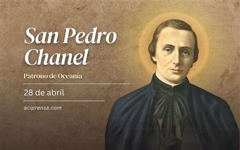 Santo del día 28 de abril: San Pedro Chanel. Santoral 